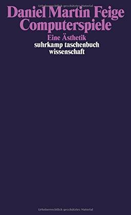 Computerspiele: Eine Ästhetik (suhrkamp taschenbuch wissenschaft)