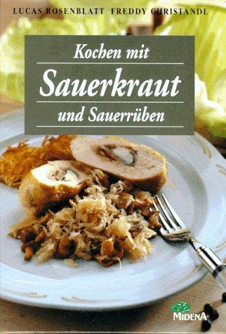 Kochen mit Sauerkraut und Sauerrüben