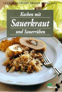 Kochen mit Sauerkraut und Sauerrüben