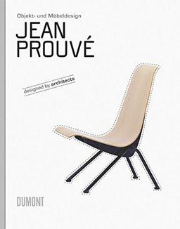 Jean Prouvé: Objekt- und Möbeldesign