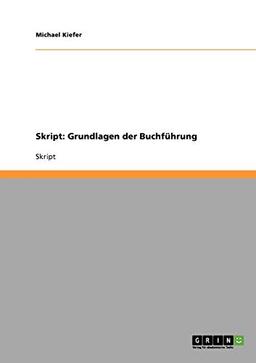 Skript: Grundlagen der Buchführung