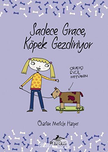 Sadece Grace Köpek Gezdiriyor: Siradisi Evcil Hayvanim: Sıradışı Evcil Hayvanım