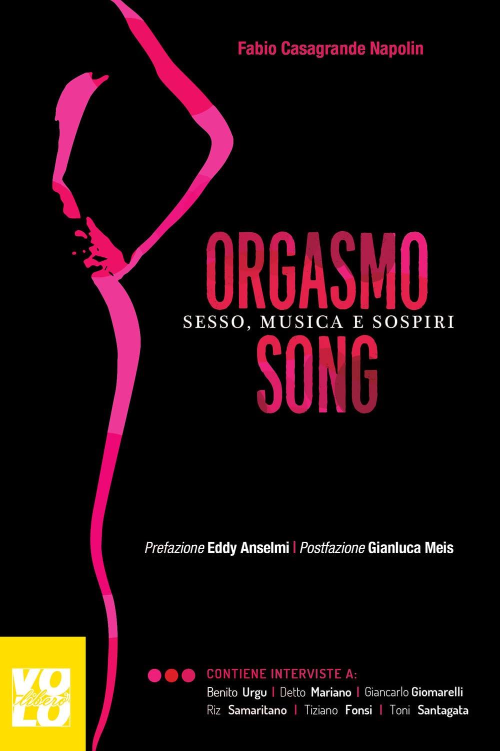 Orgasmo song. Sesso, musica e sospiri (Passioni pop)