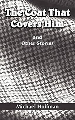 The Coat That Covers Him: and Other Stories