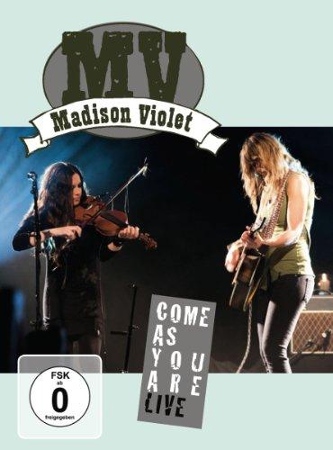 Madison Violet - Come as You Are