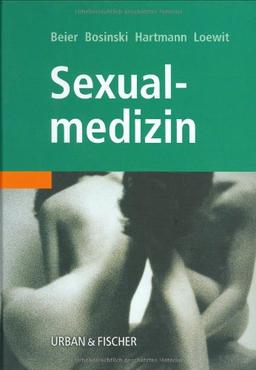 Sexualmedizin. Grundlagen und Praxis