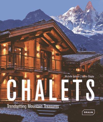 Chalets: Trendsetting Mountain Treasures