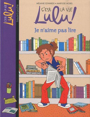 C'est la vie, Lulu !. Vol. 21. Je n'aime pas lire