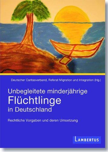 Unbegleitete minderjährige Flüchtlinge in Deutschland: Rechtliche Vorgaben und deren Umsetzung