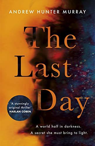 The Last Day: The Sunday Times bestseller and one of their best books of 2020