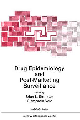 Drug Epidemiology and Post-Marketing Surveillance (Nato Science Series A: (Closed)) (Nato Science Series A:, 224, Band 224)