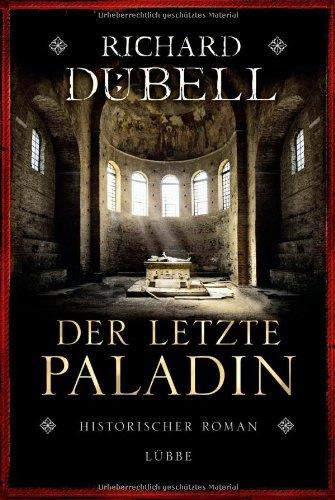 Der letzte Paladin: Historischer Roman