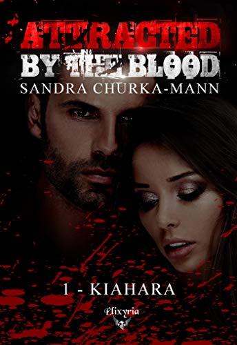 Attracted by the blood - 1 - Kiahara: Kiahara