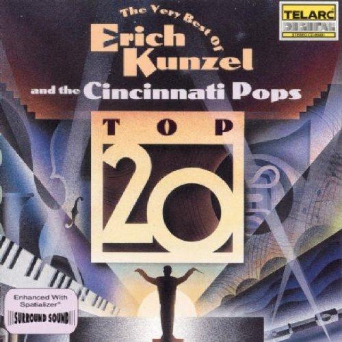 Top 20 (the Very Best of Erich Kunzel and the Cincinnati Pops Orchestra)