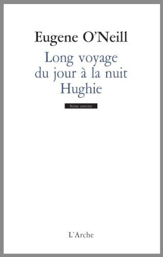 Long voyage du jour à la nuit. Hughie