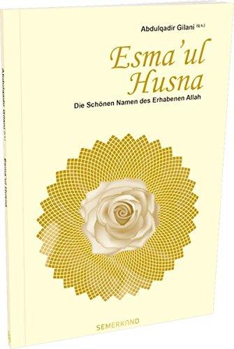 Esma’ul Husna: Die Schönen Namen des Erhabenen Allah