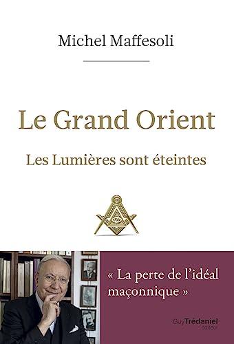 Le Grand Orient : les lumières sont éteintes