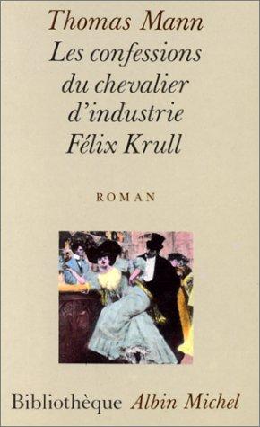 Les confessions du chevalier d'industrie Félix Krull