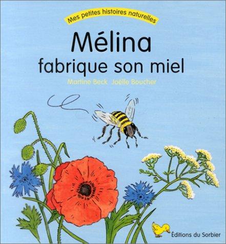 Mélina fabrique son miel