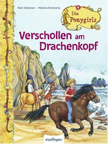 Die Ponygirls 04. Verschollen am Drachenkopf