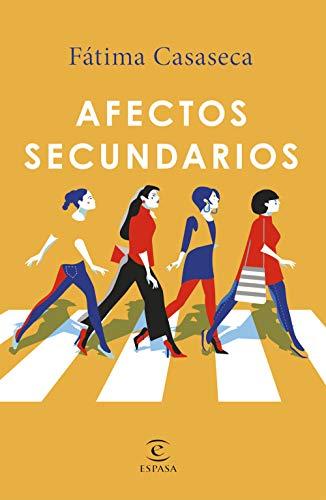 Afectos secundarios (ESPASA NARRATIVA)