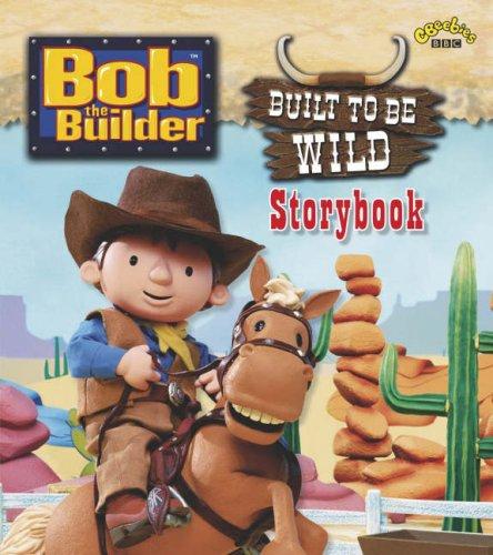 Built to be Wild Story ("Bob the Builder" S.)