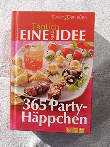 Täglich eine neue Idee - 365 Party-Häppchen