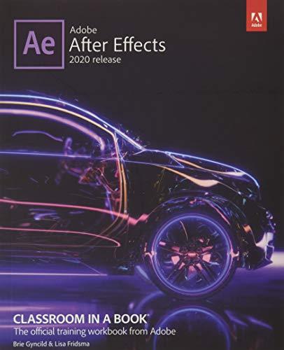 Adobe After Effects 2020 Release (Classroom in a Book)