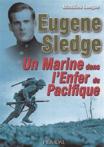 Eugene Sledge : un Marine dans l'enfer du Pacifique