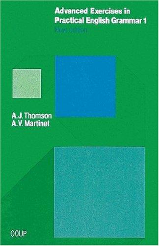 Advanced Exercises in Practical English Grammar - Zur School Edition: Advanced Exercises in Practical English Grammar, Bd.1: New Edition