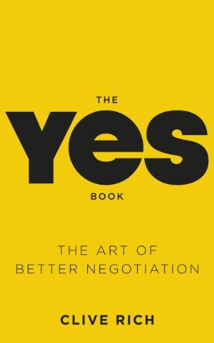 The Yes Book: The Art of Better Negotiation