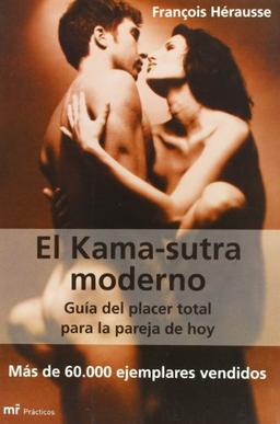 El Kama-sutra moderno: Guía del placer total para la pareja moderna