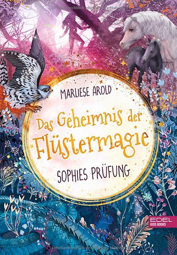 Das Geheimnis der Flüstermagie (Band 2): Sophies Prüfung (Fantastisches Kinderbuch ab 10 für Mädchen über magische Tiere und die erste Liebe) (Edel Kids Books)