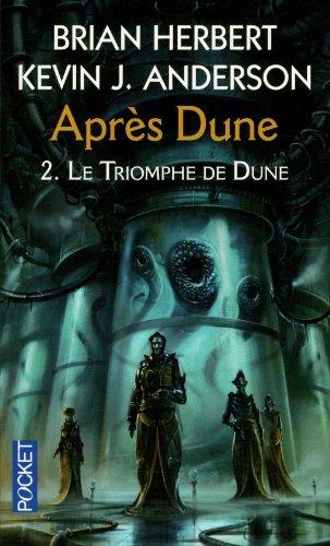 Après Dune. Vol. 2. Le triomphe de Dune