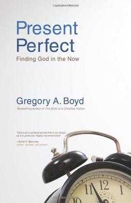 Present Perfect: Finding God in the Now