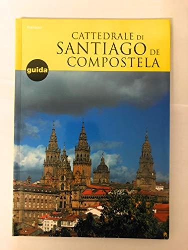 Cattedrale di Santiago de Compostela: guida della visita