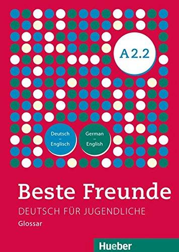 Beste Freunde A2/2: Deutsch für Jugendliche.Deutsch als Fremdsprache / Glossar Deutsch-Englisch  -  German-English