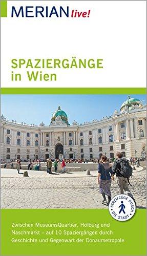 MERIAN live! Reiseführer Spaziergänge in Wien: Mit Extra-Karte zum Herausnehmen