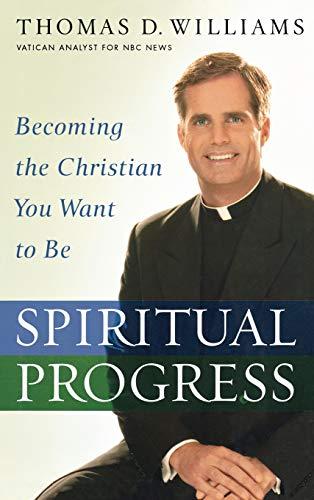 Spiritual Progress: Becoming the Christian You Want to Be