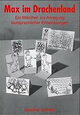 Max im Drachenland: Ein Märchen zur Anregung lautsprachlicher Entwicklungen