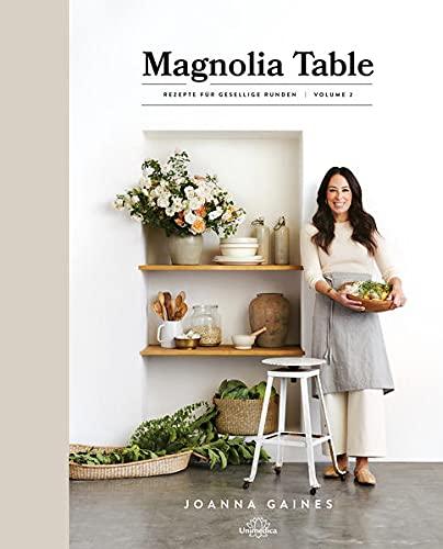 Magnolia Table: Rezepte für gesellige Runden | Teil 2