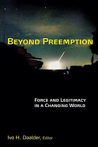 Beyond Preemption: Force and Legitimacy in a Changing World