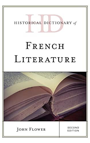 Historical Dictionary of French Literature, Second Edition (Historical Dictionaries of Literature and the Arts)