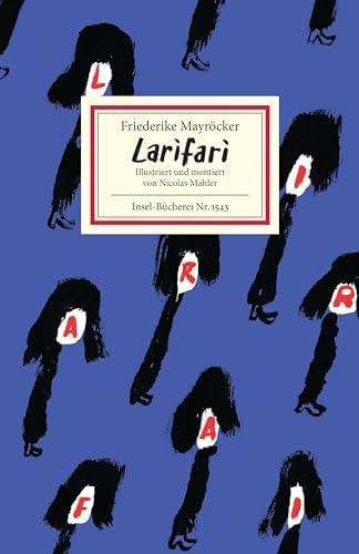 Larifari: Friederike Mayröckers Gesamtwerk in der Bearbeitung von Nicolas Mahler (Insel-Bücherei)