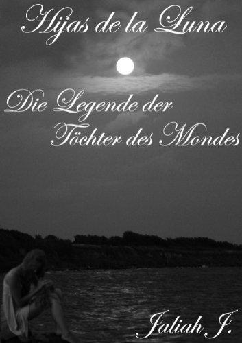 Hijas de la Luna: Die Legende der Töchter des Mondes