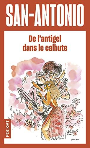 San-Antonio. Vol. 167. De l'antigel dans le calbute