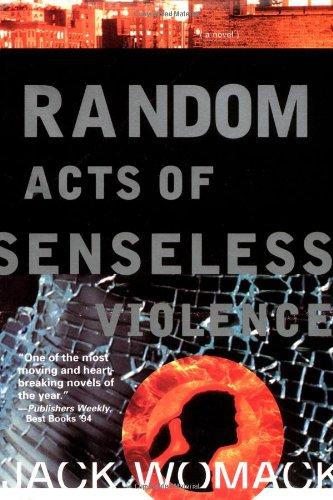 Random Acts of Senseless Violence (Jack Womack)