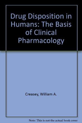 Drug Disposition in Humans: The Basis of Clinical Pharmacology