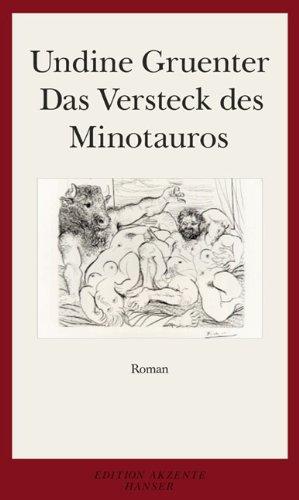 Das Versteck des Minotauros: Roman