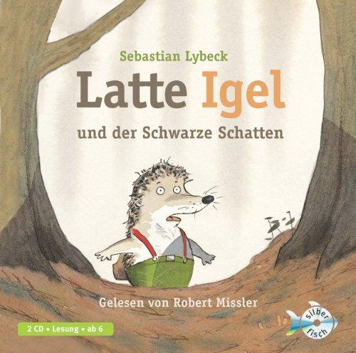 Latte Igel und der schwarze Schatten: : 2 CDs